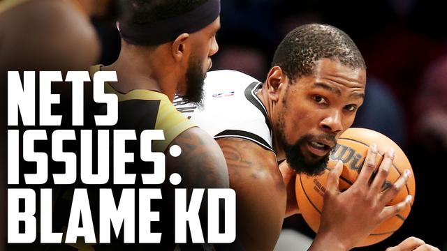 WATCH: Nets' Issues - How much blame falls on Kevin Durant?