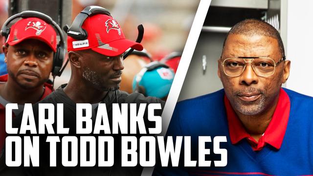 WATCH: Carl Banks details why Buccaneers coach Todd Bowles is poised for success