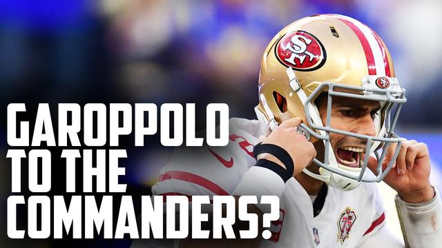 WATCH: Why the Washington Commanders should trade for Jimmy Garoppolo