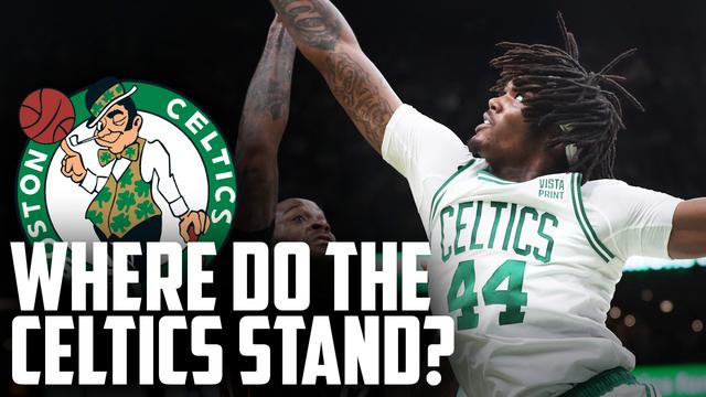 WATCH: NBA Forecast - Where do the Boston Celtics stand now?