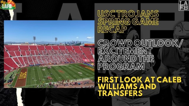 USC Trojans 2022 Spring Game Takeaways
