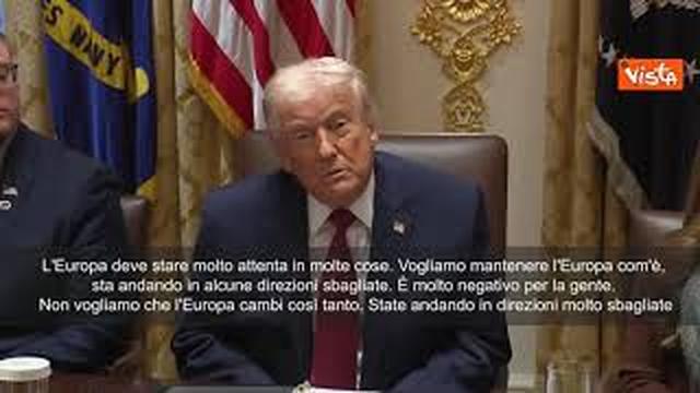 Trump: L'Europa sta andando in alcune direzioni sbagliate, è un male per i cittadini