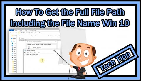 How to Get the Full Path To A File Including the File Name in Windows ...